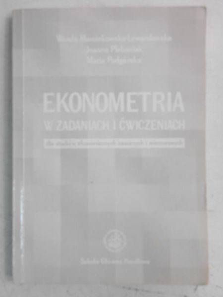 Marcinkowska-Lewandowska Wanda - Ekonometria w zadaniach i ćwiczeniach