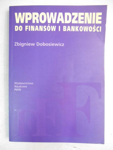 Dobosiewicz Zbigniew - Wprowadzenie do finansów i bankowości