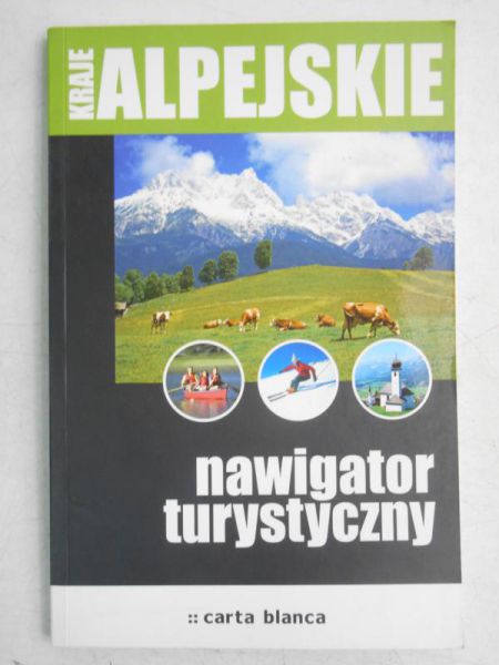 Kraje alpejskie. Nawigator turystyczny