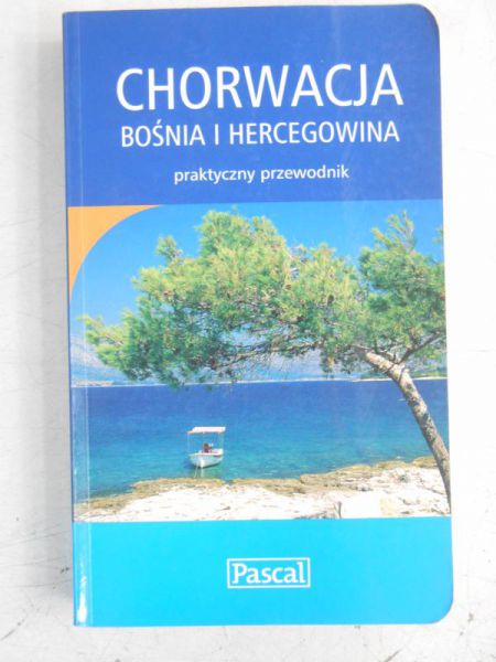 Adamczak Sławomir - Chorwacja, Bośnia i Hercegowina. Praktyczny przewodnik