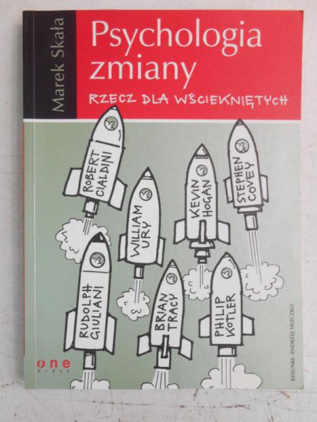 Psychologia zmiany. Rzecz dla wściekniętych