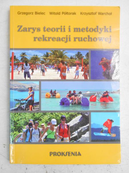 Bielec Grzegorz - Zarys teorii i metodyki rekreacji ruchowej