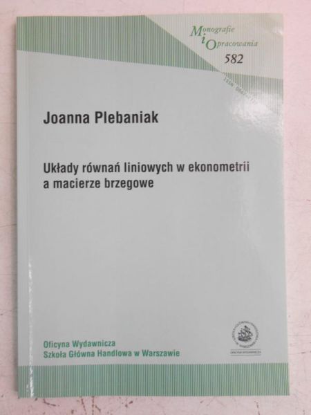 Plebaniak Joanna - Układy równań liniowych w ekonometrii a macierze brzegowe
