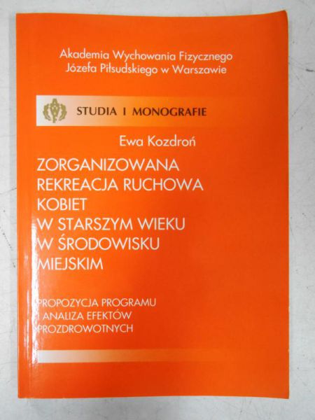 Zorganizowana rekreacja ruchowa kobiet w starszym wieku w środowisku miejskim