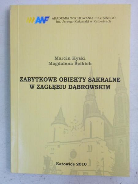 Zabytkowe obiekty sakralne w Zagłębiu Dąbrowskim