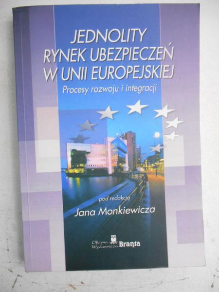 Jednolity rynek ubezpieczeń w Unii Europejskiej. Proces rozwoju i integracji