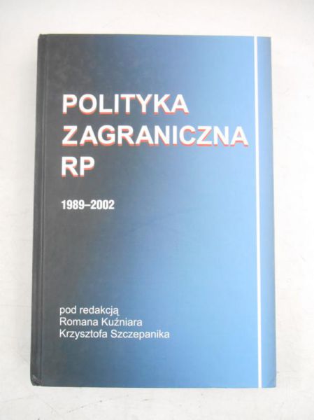 Kuzniar  - Polityka zagraniczna RP 1989-2002