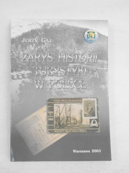 Gaj Jerzy  - Zarys historii turystyki w Polsce