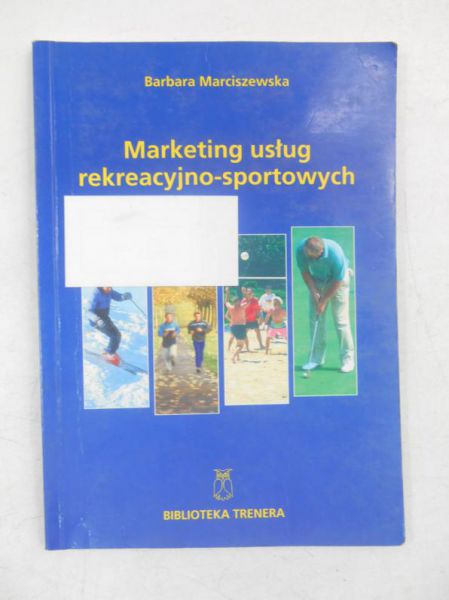 Marciszewska Barbara - Marketing usług rekreacyjno-sportowych