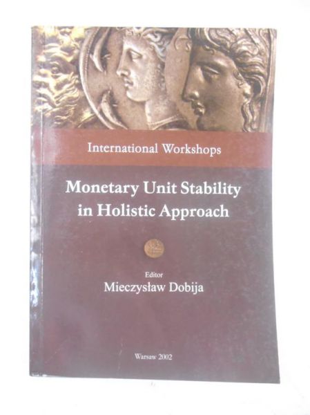 Dobija Mieczysław - Monetary Unit Stability in Holistic Approach