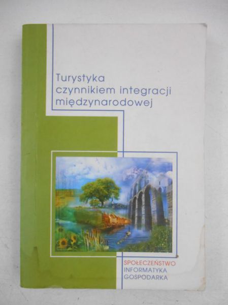 Biliński Jacek (red.) - Turystyka czynnikiem integracji międzynarodowej