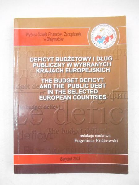 Ruśkowski Eugeniusz (red.) - Deficyt budżetowy i dług publiczny w wybranych krajach europejskich