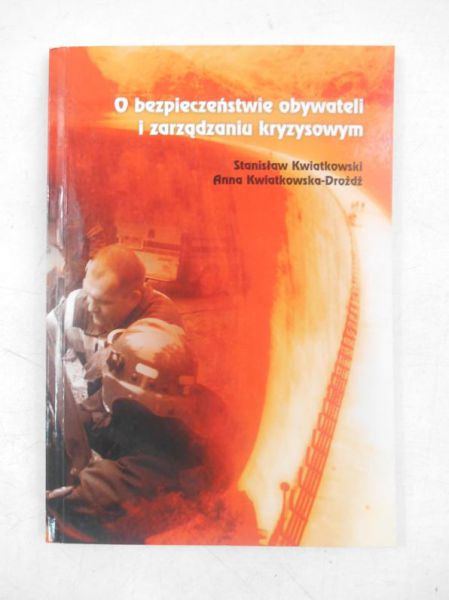 O bezpieczeństwie obywateli i zarządzaniu kryzysowym