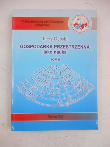 Gospodarka przestrzenna jako nauka, Tom II