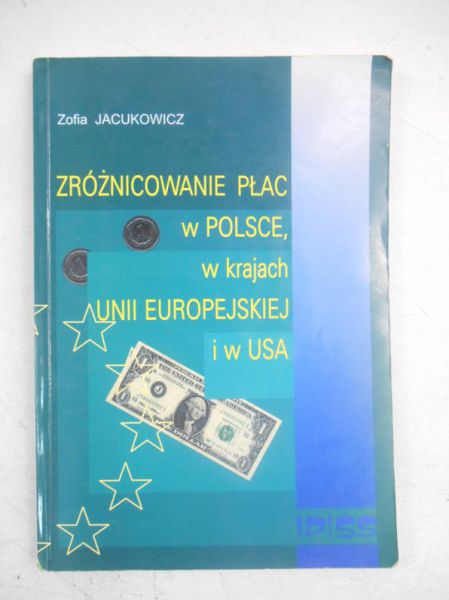 Zróżnicowanie płac w Polsce, w krajach Unii Europejskiej i w USA