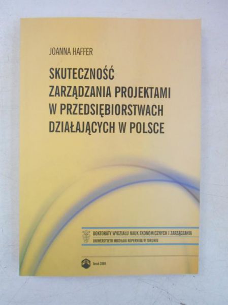 Hoffer Joanna - Skuteczność zarzadzania projektami w przedsiębiorstwach działających w Polsce