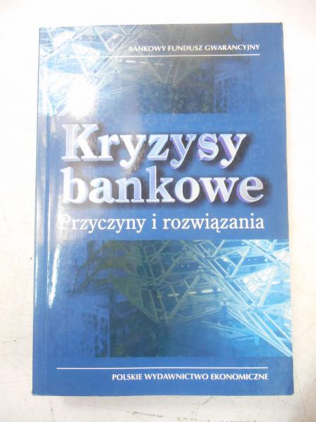 Kryzysy bankowe. Przyczyny i rozwiązania