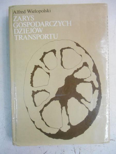 Zarys gosopodarczy dziejów transportu