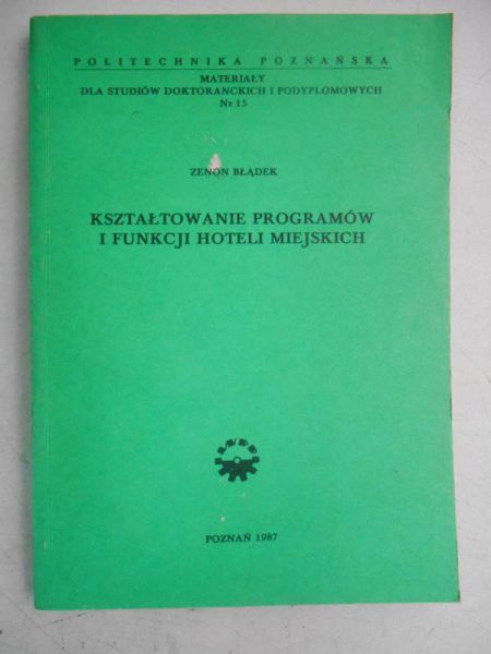 Kształtowanie programów i funkcji hoteli miejskich