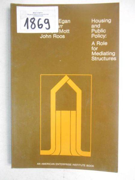 Housing and Public Policy. A Role for Mediating Structures