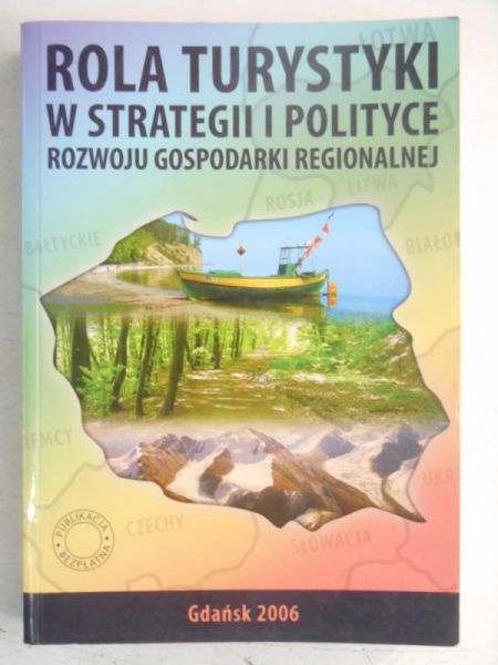 Rola turystyki w strategii i polityce rozwoju gospodarki regionalnej