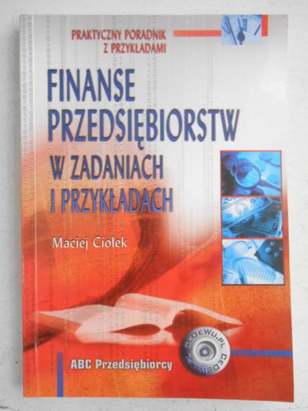 Finanse przedsiębiorstw w zadaniach i przykładach