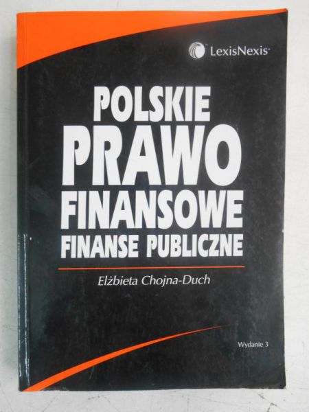 Chojna-Duch Elżbieta - Polskie prawo finansowe. Finanse publioczne