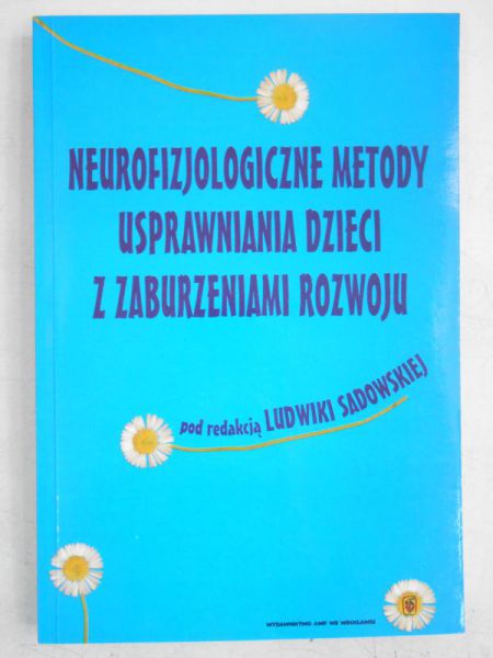 Neurofizjologiczne metody usprawniania dzieci z zaburzeniami rozwoju