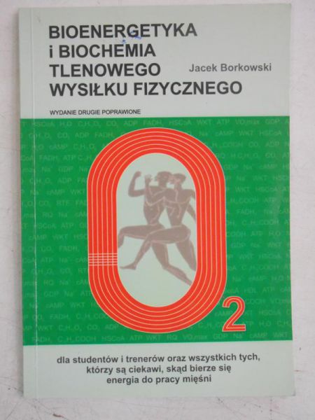 Bioenergetyka i biochemia tlenowego wysiłku fizycznego