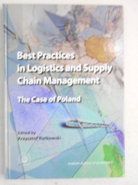 Rutkowski Krzysztof - Best Practices in Logistics and Supply Chain Management