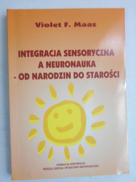 Integracja sensoryczna a neuronauka - od narodzin do starości