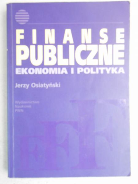 Finanse publiczne. Ekonomia i polityka