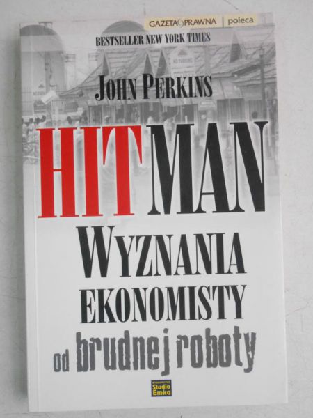 Hitman. Wyznania ekonomisty od brudnej roboty