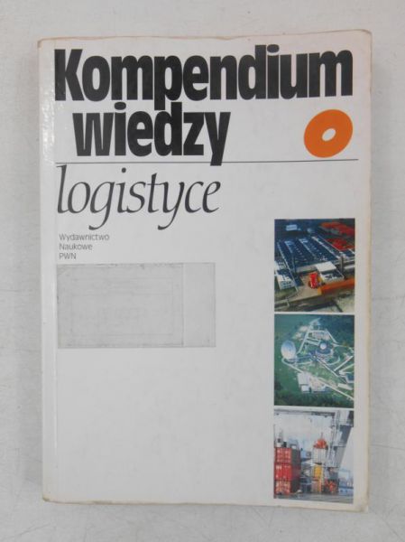 Kompendium wiedzy o logistyce