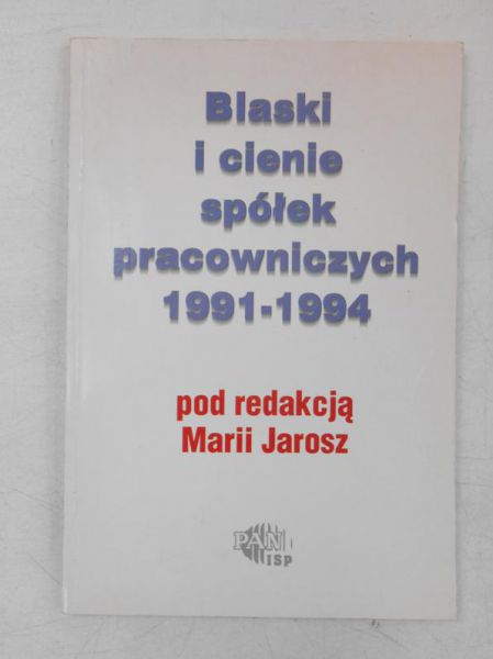 Blaski i cienie spółek pracowniczych 1991-1994