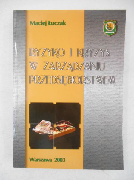 Ryzyko i kryzys w zarządzaniu przedsiębiorstwem