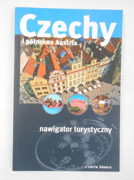Czechy i północna Austria. Nawigator turystyczny