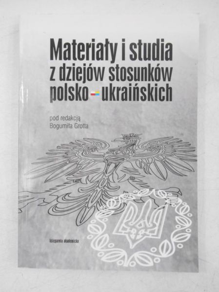 Materiały i studia z dziejów stosunków polsko-ukraińskich