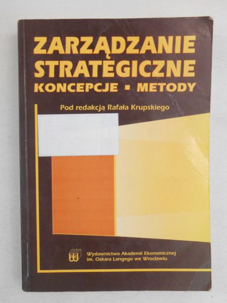 Zarządzanie strategiczne. Koncepcje, metody