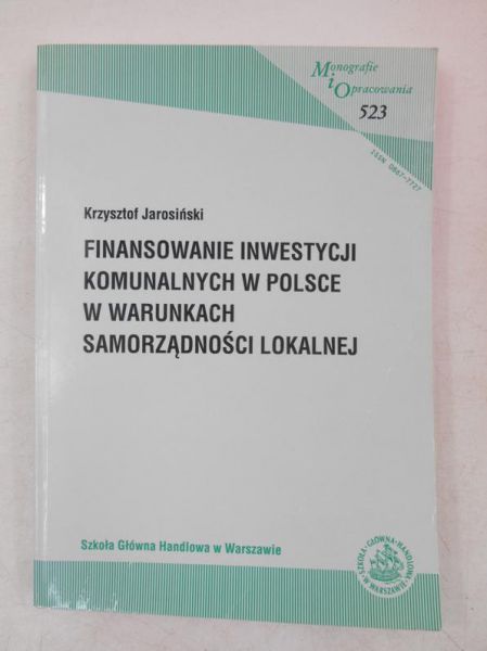 Finansowanie inwestycji komunalnych w Polsce w warunkach samorządności lokalnej