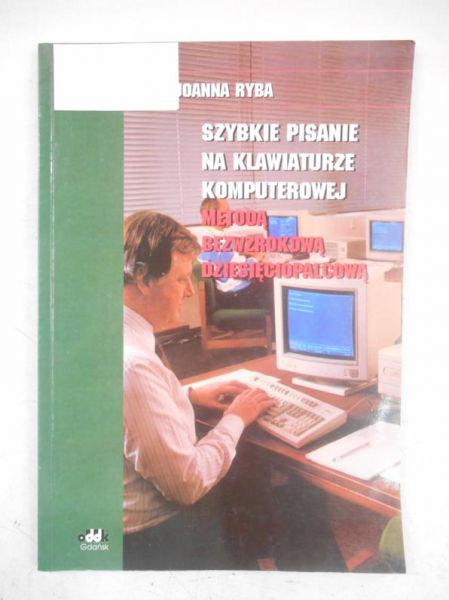 Szybkie pisanie na klawiaturze komputerowej metodą bezwzrokową dziesięciopalcową