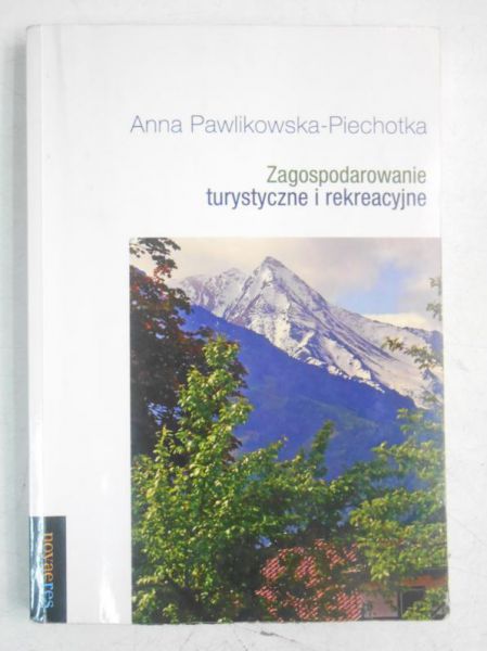 Pawlikowska-Piechotka Anna - Zagospodarowanie turystyczne i rekreacyjne