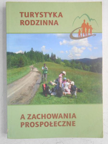 Turystyka rodzinna a zachowania prospołeczne