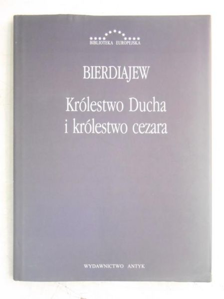 Bierdiajew - Królestwo Ducha i królestwo cezara