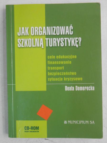 Jak organizować szkolną turystykę? + CD