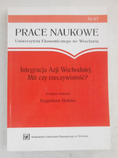 Integracja Azji Wschodniej. Mit czy rzeczywistość?
