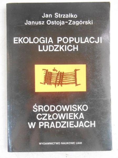 Ekologia populacji ludzkich. Środowisko człowieka w pradziejach
