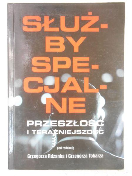 Służby specjalne. Przeszłość tereźniejszość