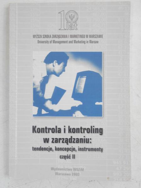Kuc Rafał Bolesław (red.) - Kontrola i kontroling w zarządzaniu: tendencje, koncepcje, instrumenty. Część II