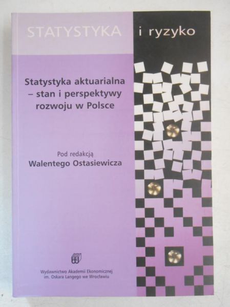 Statystyka aktuarialna. Stan i perspektywy rozwoju w Polsce